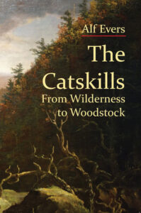 The Catskills -m From Wilderness to Woodstock